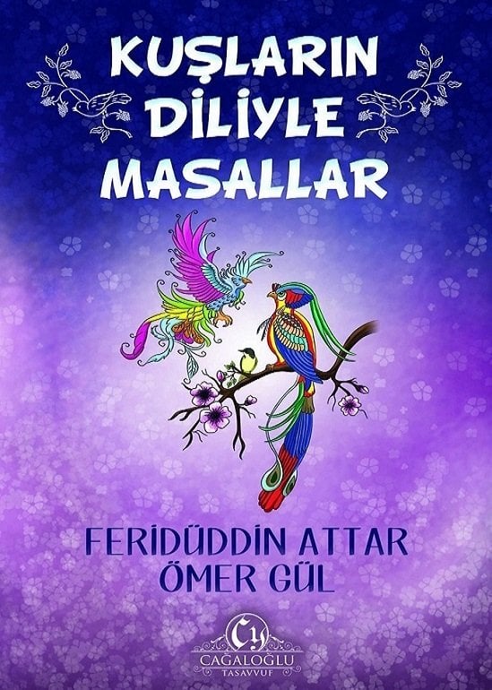 Kuşların Diliyle Masallar - Ferİduddin ATTAR