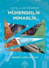 Kentsel Ulaşım Bağlamında Mühendislik Mimarlık - Mehmet Çağrı KIZILTAŞ