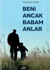 Beni Ancak Babam Anlar - Zekeriya YILMAZ