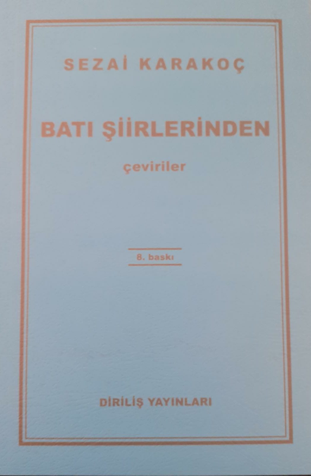 BATI ŞİİRLERİNDEN - Sezai KARAKOÇ