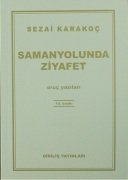 Samanyolunda Ziyafet - Sezai KARAKOÇ