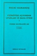 Fizik Açısından Ufuklar ve ötesi 1 - Sezai KARAKOÇ