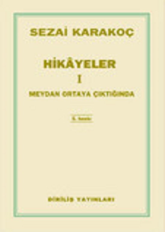 Hikayeler I / Meydan Ortaya Çıktığında - Sezai KARAKOÇ