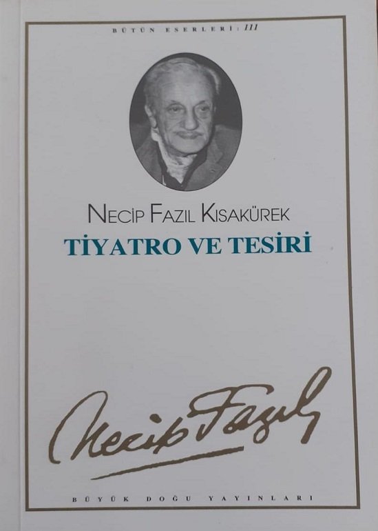 Necip Fazıl Kısakürek / Tiyatro ve Eserleri