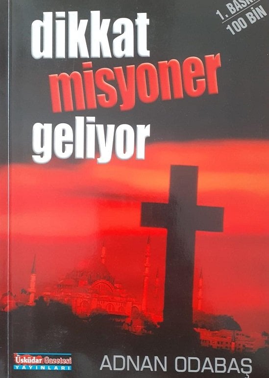 Dikkat Misyoner Geliyor - Adnan ODABAŞI