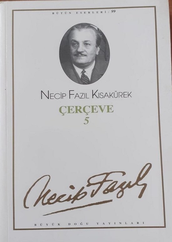 Necip Fazıl Kısakürek / ÇERÇEVE 5