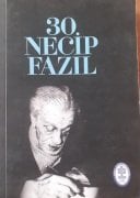 Necip Fazıl Kısakürek / 30