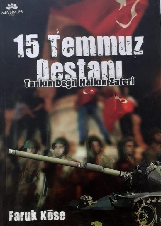 15 Temmuz Tankın Değil Halkın Zaferi - Faruk KÖSE