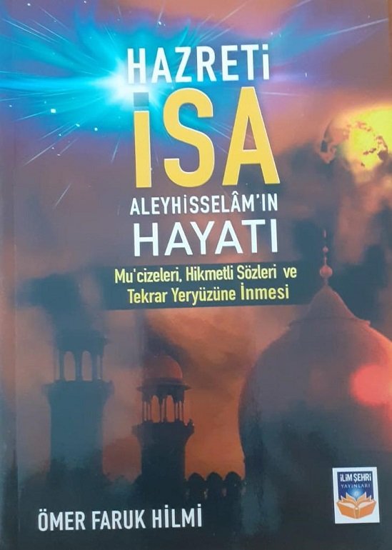 Hz. İsa (AS) Hayatı - Ömer Faruk HİLMİ