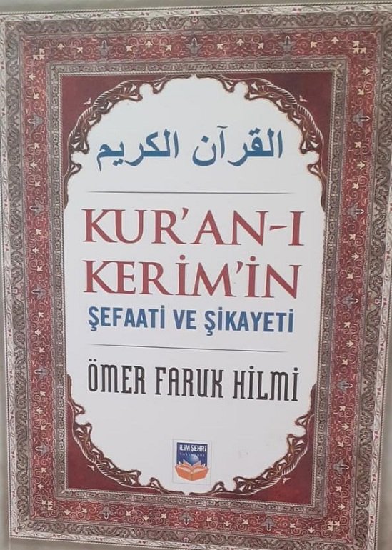 Kuranı Kerimin Şefaati ve Şikayeti - Ömer Faruk HİLMİ