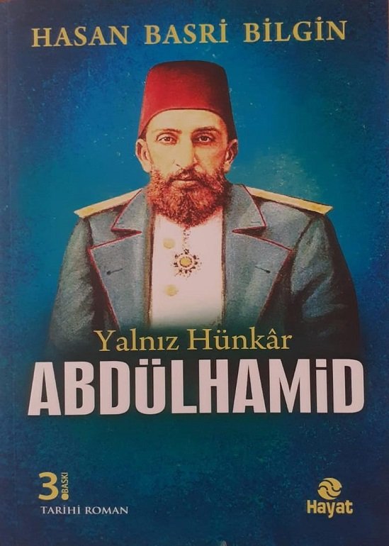 Abdülhamit Yalnız Hünkar / Hasan Basri Bilgin