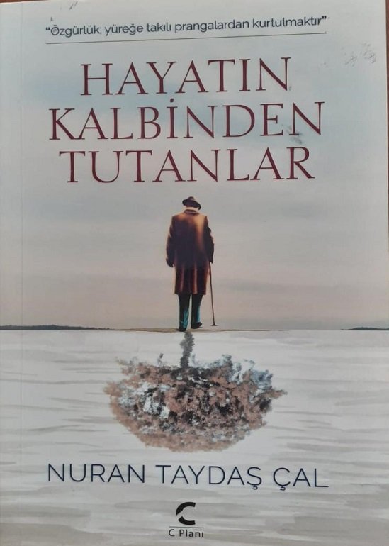 Hayatın Kalbinden Tutunamayanlar / Nuran Taydaşçal