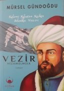 Vezir Nizamülmülk / Mürsel Gündoğdu
