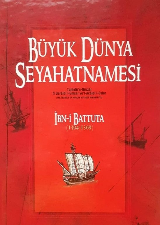 Büyük Dünya Seyahatnamesi /İbni Battura