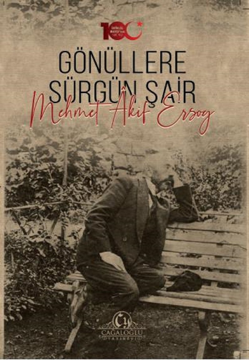 Gönüllere Sürgün Şair Mehmet Akif Ersoy (100. Yıl Anısına) Hazırlayan - Siyami BOYLU