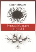 Mustafa İslamoğlu Eleştirisi - Şahin DOĞAN