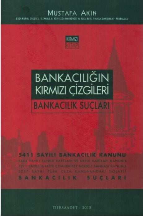 Bankacılığın Kırmızı Çizgileri - Mustafa AKIN