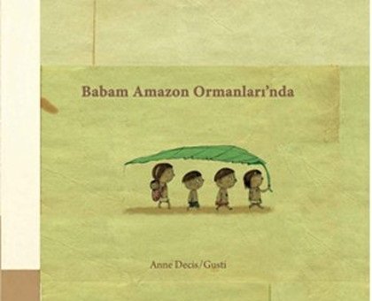 Babam Amazon Ormanında - Anne Deis
