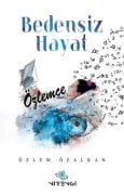 Bedensiz Hayat - Özlem Özalkan