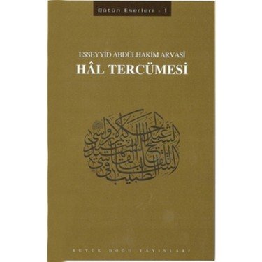 Hal Tercümesi - Esseyyid Abdülhakim ARVASİ