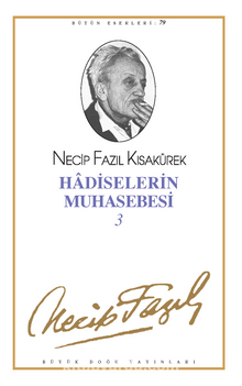 Hadislerin Muhasebesi 3 - Necip Fazıl KISAKÜREK