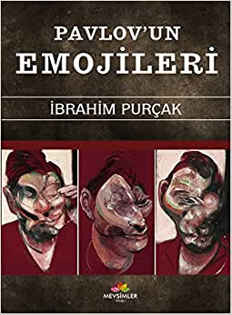 Pavlovun Emojileri - İbrahim Purçak