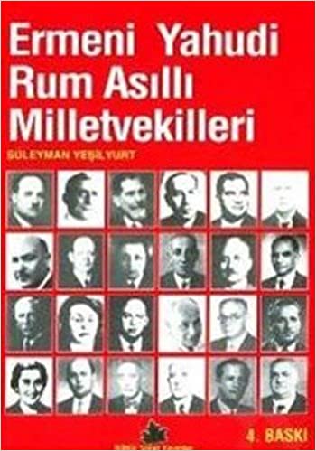 Ermeni Yahudi Rum Asıllı Milletvekilleri - Süleyman YEŞİLYURT