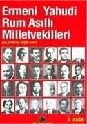 Ermeni Yahudi Rum Asıllı Milletvekilleri - Süleyman YEŞİLYURT