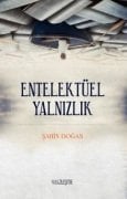 Entelektüel Yalnızlık - Şahin DOĞAN