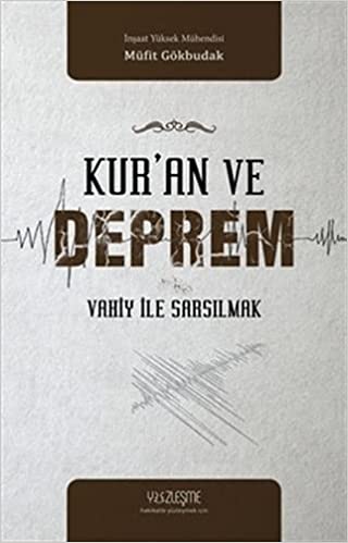 Kuran ve Deprem - Vahiyle Sarsılmak - Müfit GÖKBUDAK