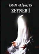 İmam Ali (AS)'ın Zeynebi - Sevil Zeynep KARAGÖZ