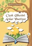 Çiçek Ülkesini Arılar Yönetiyor - Behçet GÜLENAY