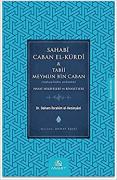 Sahabi Caban El Kürdi Tabii Meymun Bin Caban: Hayat Hikayeleri ve Rivayetleri - Dr. İbrahim el HESİNYANİ