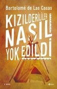 Kızılderililer Nasıl Yok Edildi? - Bartolome de LAS CASAS