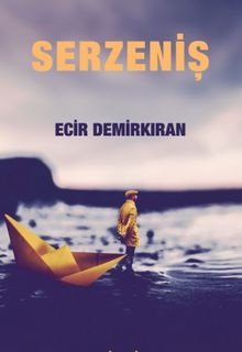 Serzeniş - Ecir DEMİRKIRAN