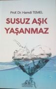 Susuz Aşk Yaşanmaz / Prof. Dr. Hamdi Temel