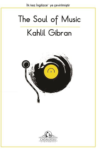 Muziğin Ruhu  (İngilizce The Soul of Music )Halil Cbran