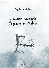 Zamanın Kıyısında Yaşayanlara Mektup / Ergüven Aslan