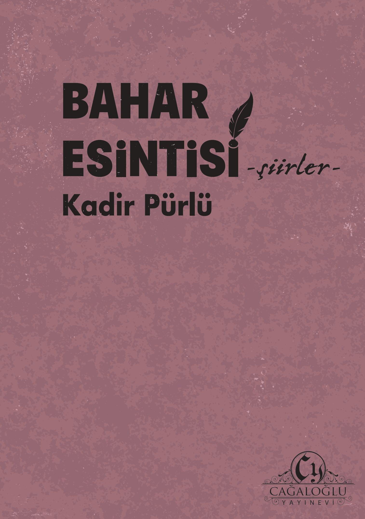BAHAR ESİNTİSİ / Kadir Pürlü
