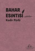 BAHAR ESİNTİSİ / Kadir Pürlü