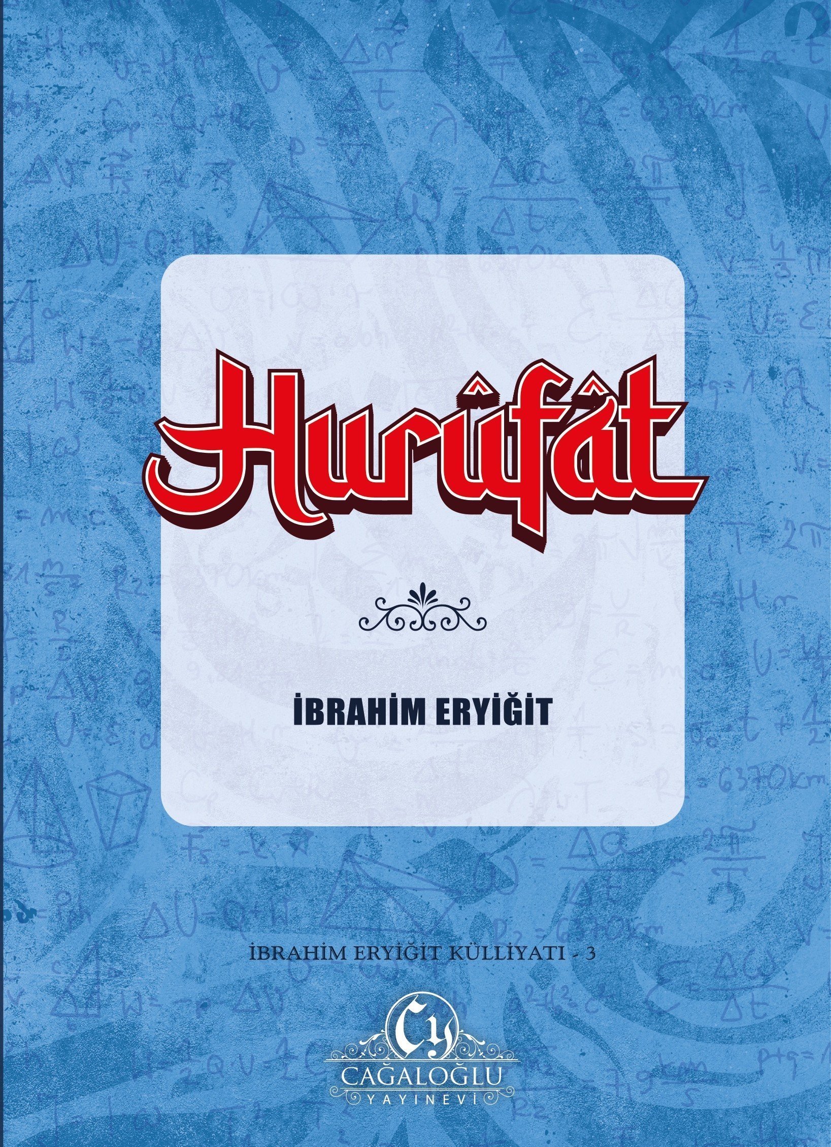 HURÛFÂT – Harflerin Hikmetiyle Yazılmış Bir Gönül Kitabı